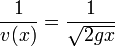 \frac{1}{v(x)} = \frac{1}{\sqrt{2gx}}