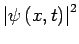 $ \left\vert\psi\left(x,t\right)\right\vert^{2}$